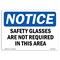 Signmission OSHA Sign, Glasses Are Not Required In Area, 18in X 12in Aluminum, 18" W, 12" H, Landscape OS-NS-A-1218-L-18164 - alternate 1